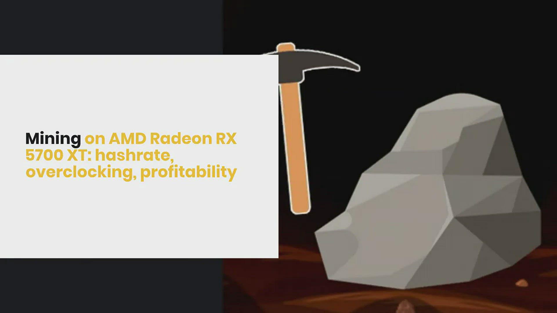 'Video thumbnail for Mining on AMD Radeon RX 5700 XT: hashrate, overclocking'