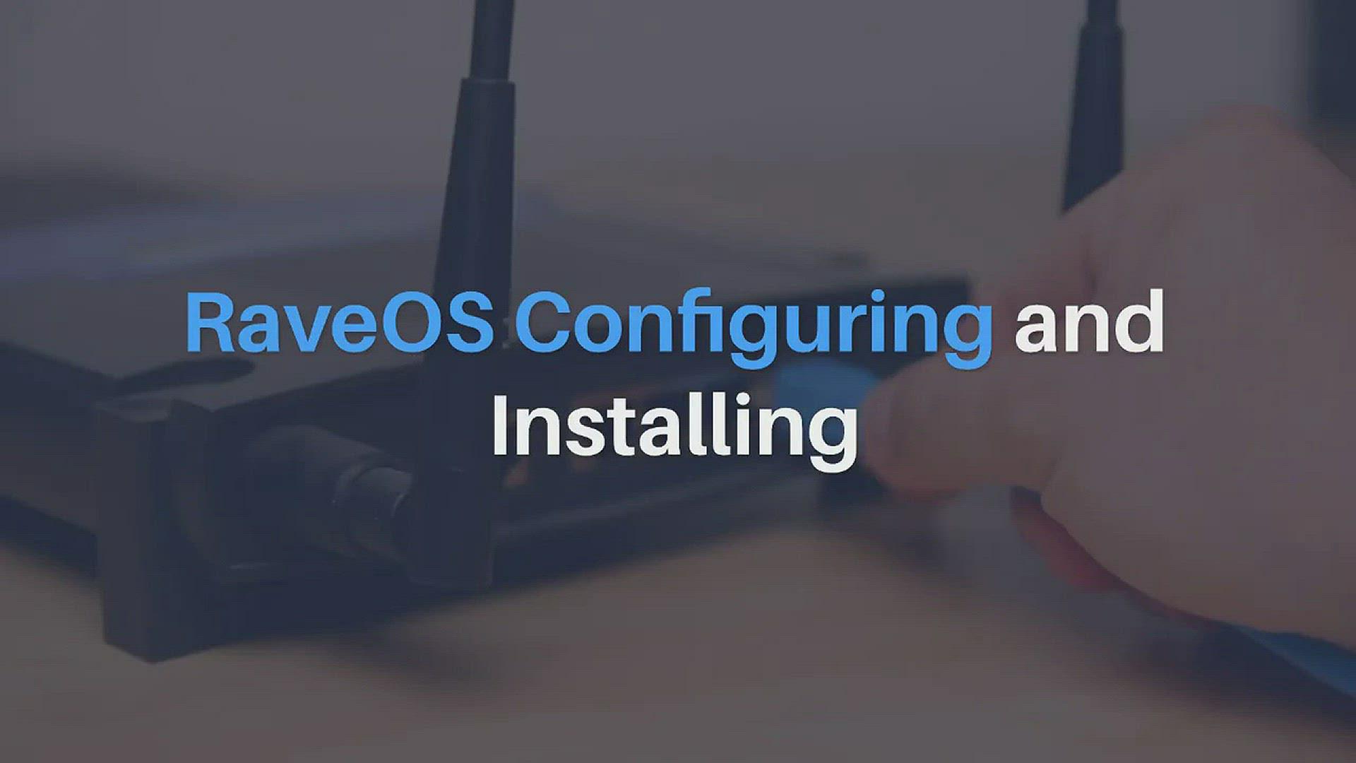 'Video thumbnail for RaveOS Configuring and Installation'