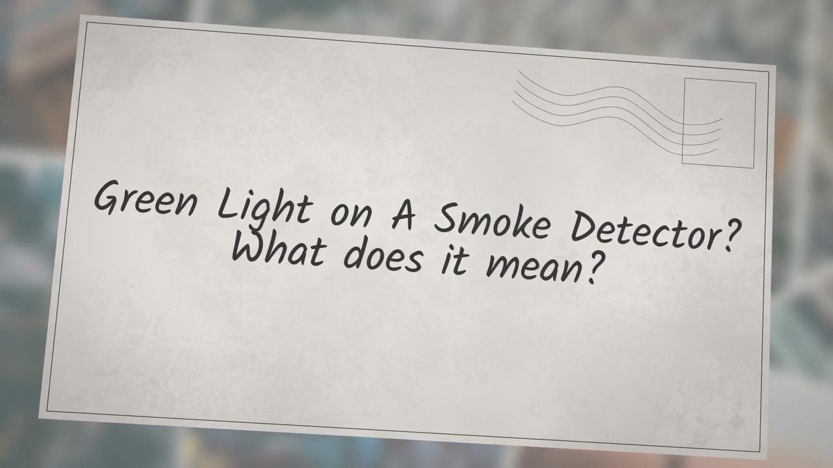 'Video thumbnail for Green Light on A Smoke Detector?- What does it mean?'