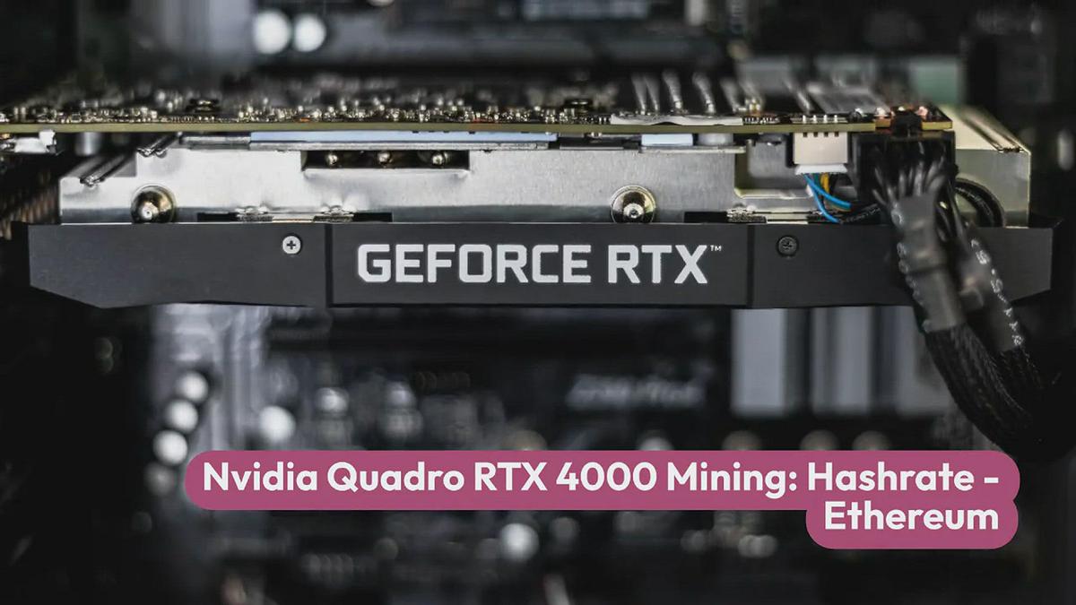 'Video thumbnail for Nvidia Quadro RTX 4000 Mining: Hashrate   - EThereum'