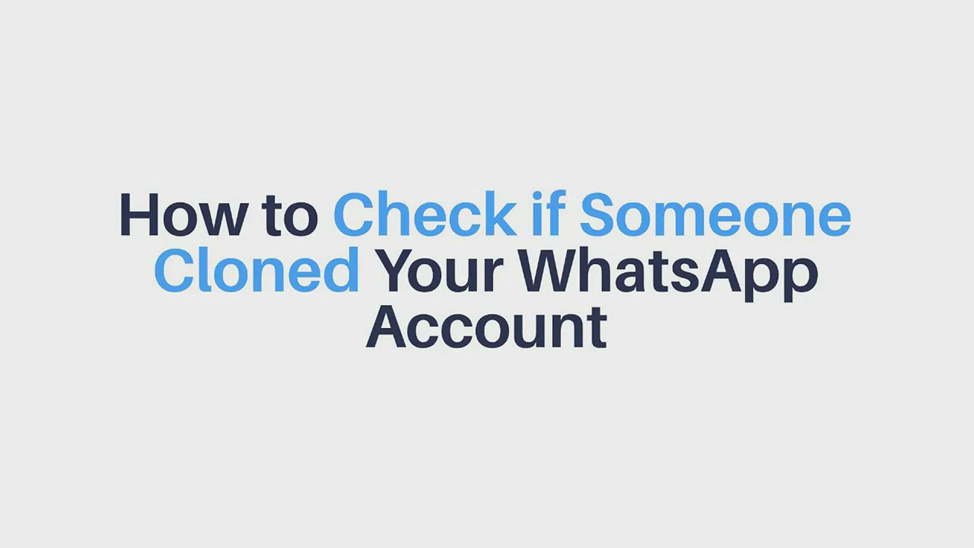 'Video thumbnail for How to Check if Someone Cloned Your Whatsapp'