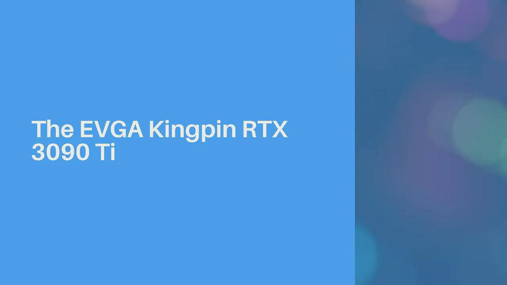 'Video thumbnail for The EVGA Kingpin RTX 3090 Ti'